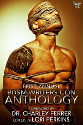 First Annual BDSM Writers Conference Anthology