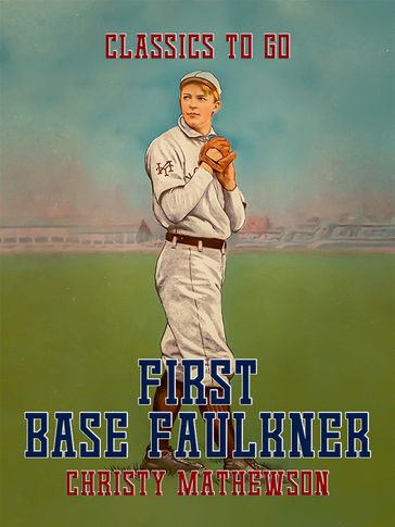 First Base Faulkner - Christy Mathewson