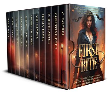 First Bite - C. Gockel - Christine Pope - C. Rene Astle - Holly Hook - Ann Gimpel - Angela Roquet - Lorri Moulton - Marie Harte - Debra Dunbar - Nikki Jefford - Nicole Zoltack