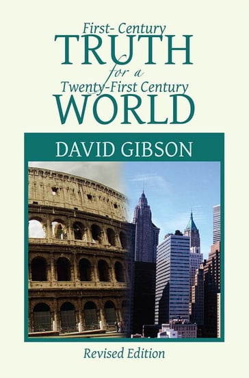First-Century Truth for a Twenty-First Century World - David Gibson