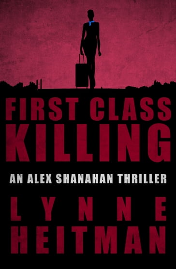 First Class Killing - Lynne Heitman