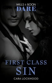 First Class Sin (Mills & Boon Dare)