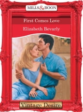 First Comes Love (Mills & Boon Desire)