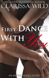 First Dance With You (New Adult Erotic Romance) - short story