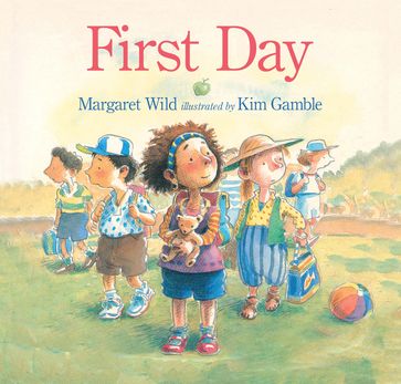 First Day - Kim Gamble - Margaret Wild