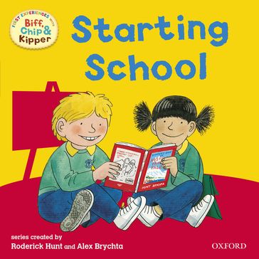 First Experiences with Biff, Chip and Kipper: Starting School - Annemarie Young - Kate Ruttle - Roderick Hunt