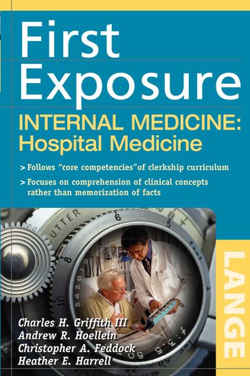 First Exposure to Internal Medicine: Hospital Medicine - Charles H. Griffith III - Andrew R. Hoellein
