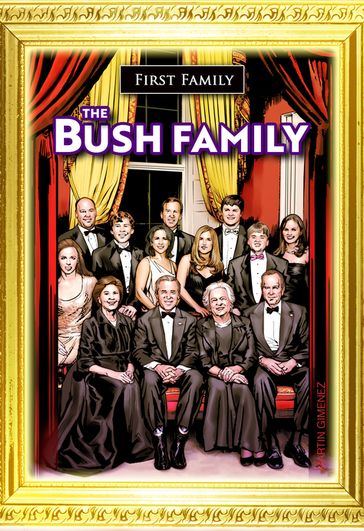 First Family: The Bush Family - Michael L. Frizell