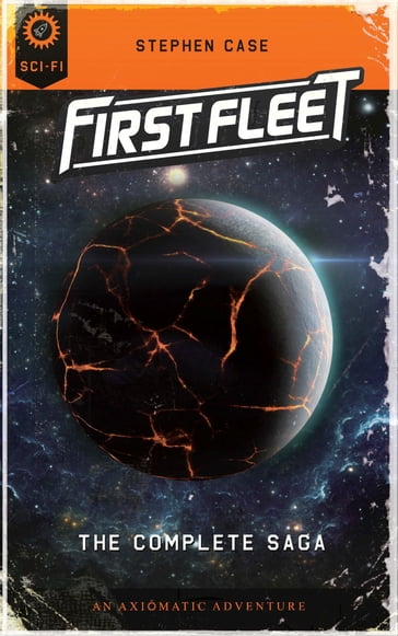 First Fleet: The Complete Saga - Stephen Case