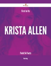 First In Its Krista Allen Field - 54 Facts