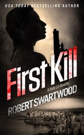 First Kill: A Holly Lin Novella