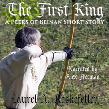 First King, The - Laurel A. Rockefeller