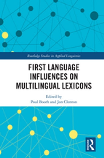 First Language Influences on Multilingual Lexicons - Paul Booth - Jon Clenton