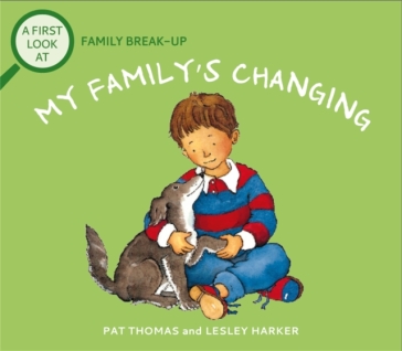 A First Look At: Family Break-Up: My Family's Changing - Pat Thomas
