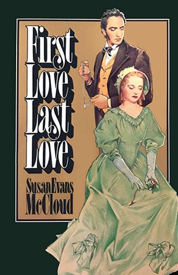 First Love, Last Love - Susan Evans McCloud