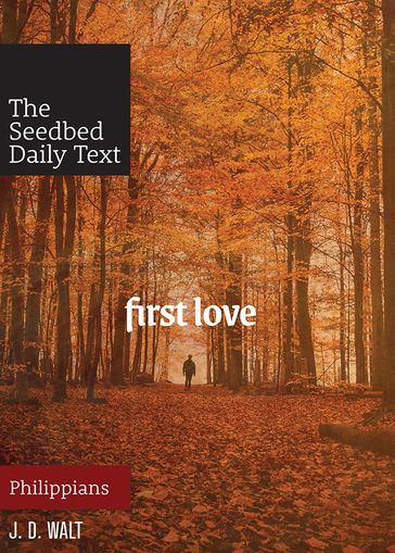 First Love: Philippians - J. D. Walt