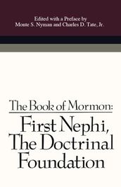 First Nephi: The Doctrinal Foundation