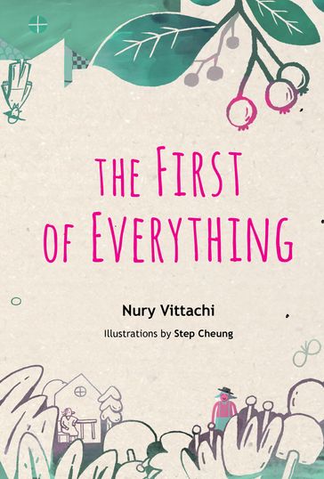 First Of Everything, The - Nury Vittachi - Step Cheung