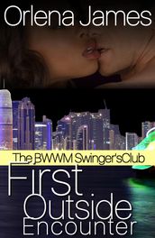First Outside Encounter: The BWWM Swinger s Club