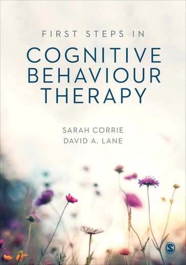First Steps in Cognitive Behaviour Therapy - Sarah Corrie - David A. Lane