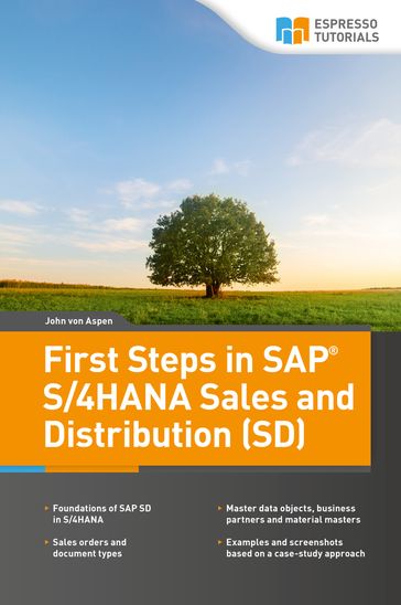 First Steps in SAP® S/4HANA Sales and Distribution (SD) - John von Aspen