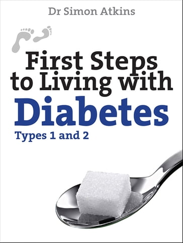 First Steps to living with Diabetes (Types 1 and 2) - Simon Atkins