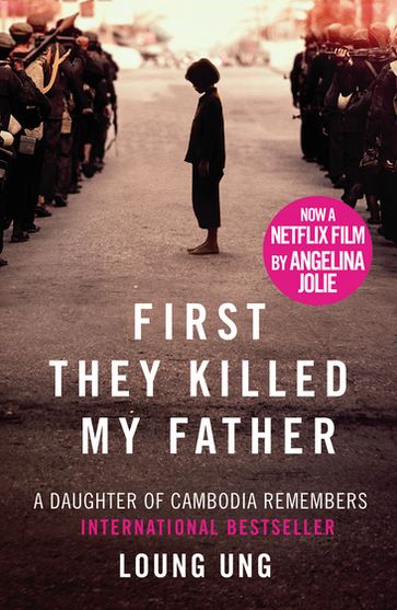 First They Killed My Father - Loung Ung