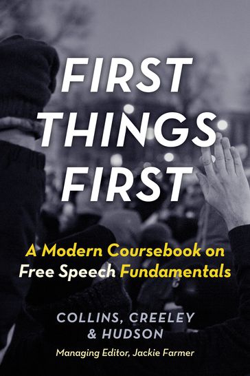 First Things First - David L. Hudson Jr. - Jackie Farmer - Ronald K.L. Collins - Will Creeley