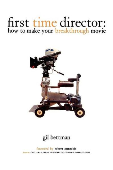 First Time Director - Gil Bettman