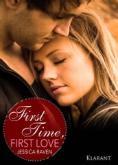 First Time, First Love. Erotischer Liebesroman