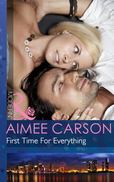 First Time For Everything (Mills & Boon Modern) - Aimee Carson