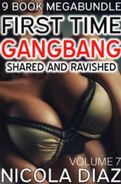 First Time Gangbang - 9 Book Megabundle - Volume 7