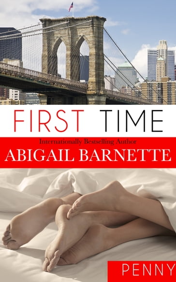 First Time (Penny's Story) - Abigail Barnette