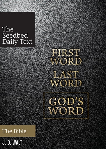 First Word. Last Word. God's Word.: The Bible - J. D. Walt