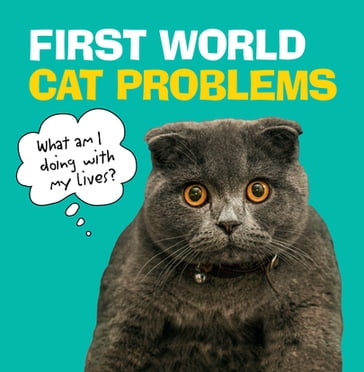 First World Cat Problems - Ebury Publishing