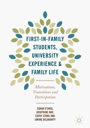 First-in-Family Students, University Experience and Family Life - Sarah O