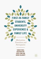 First-in-Family Students, University Experience and Family Life