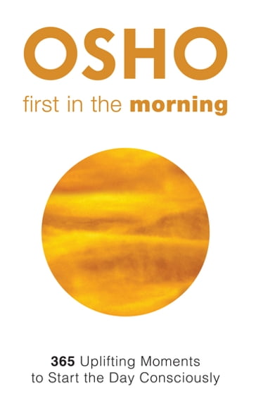 First in the Morning - Osho - Osho International Foundation