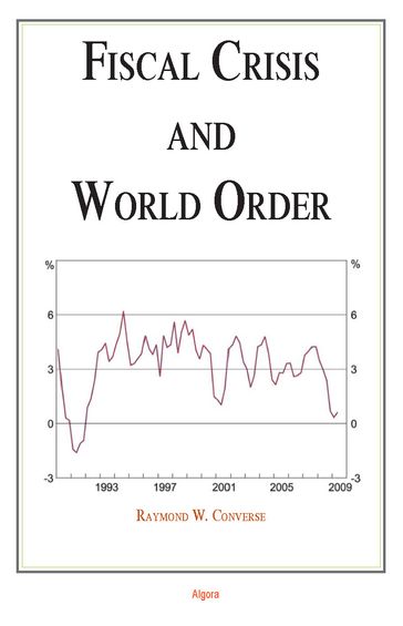 Fiscal Crisis and World Order - Raymond W. Converse