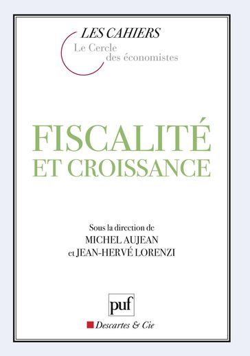 Fiscalité et croissance - Jean-Hervé Lorenzi - Michel Aujean