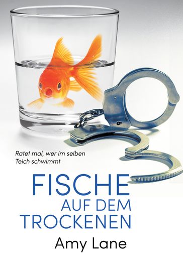 Fische auf dem Trockenen - Amy Lane