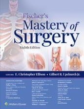 Fischer s Mastery of Surgery