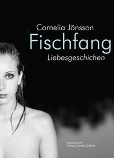 Fischfang. Liebesgeschichten - Cornelia Jonsson