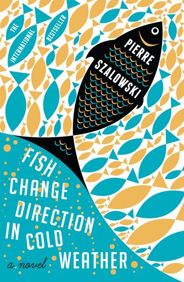Fish Change Direction in Cold Weather - Pierre Szalowski