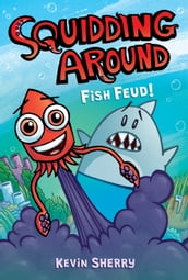 Fish Feud!: A Graphix Chapters Book (Squidding Around #1)