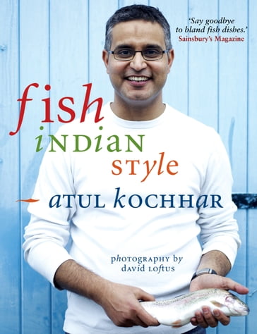 Fish, Indian Style - Atul Kochhar