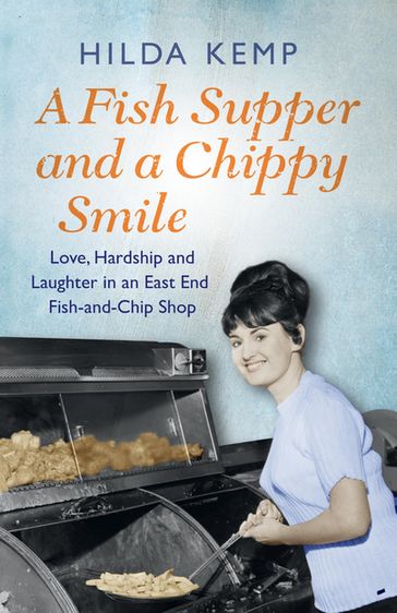 A Fish Supper and a Chippy Smile - Hilda Kemp - Cathryn Kemp