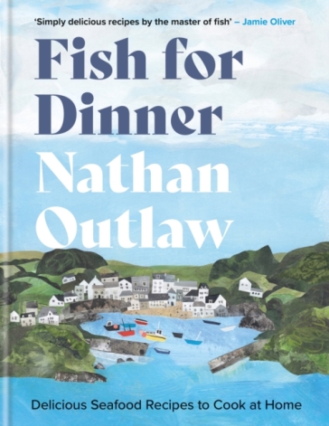 Fish for Dinner - Nathan Outlaw