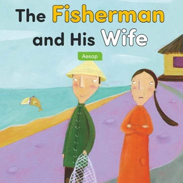 Fisherman and His Wife, The - Aesop