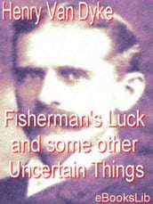 Fisherman s Luck and some other Uncertain Things